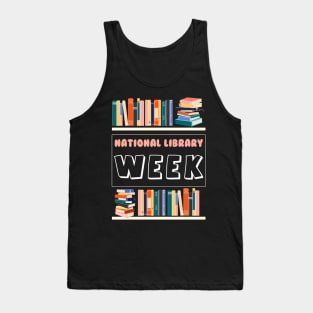 National Library Week Book Reading Library Day Librarian Tank Top